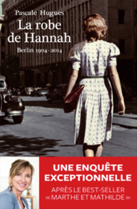 La robe de Hannah. Berlin 1904-2014