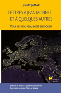 Lettres à Jean Monnet de Jimmy Jamar (Belgique)